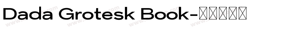 Dada Grotesk Book字体转换